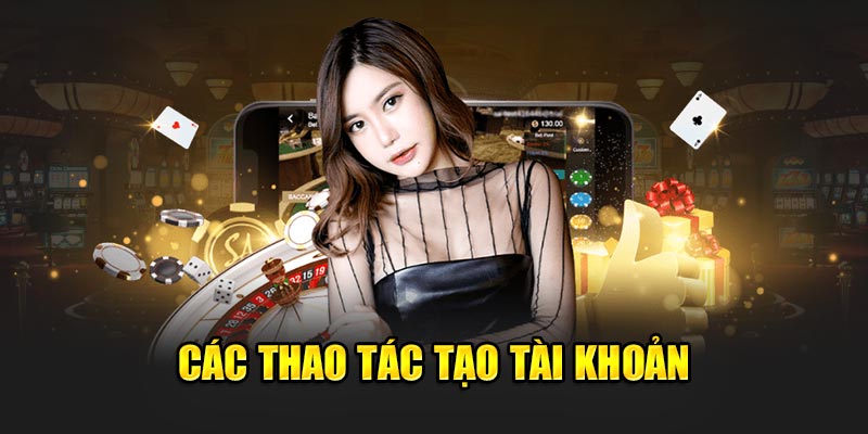  Các thao tác tạo tài khoản