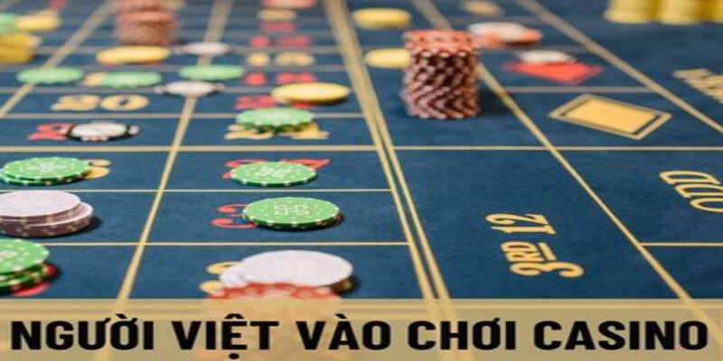 Quy định khi người Việt vô chơi sòng bài Phú Quốc